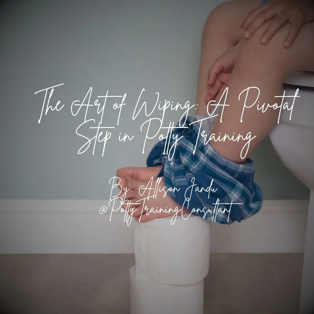 The Art of Wiping: A Pivotal Step in Potty Training